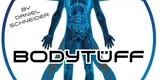 Bodytüff by Daniel Schneider